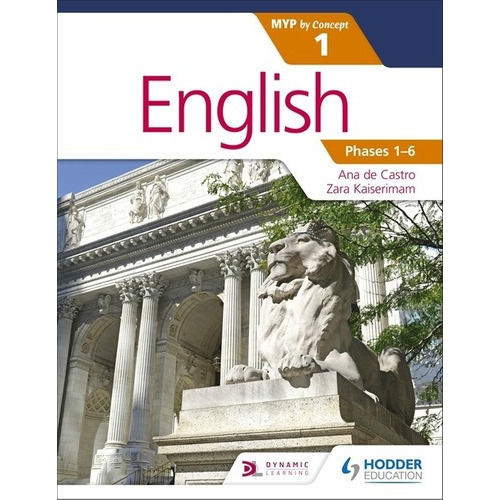 English For Ib Myp 1 - Phases 1-6 Kel Ediciones, De De Castro, Ana & Kaiserimam,zara. Editorial Hodder Education. En Inglés