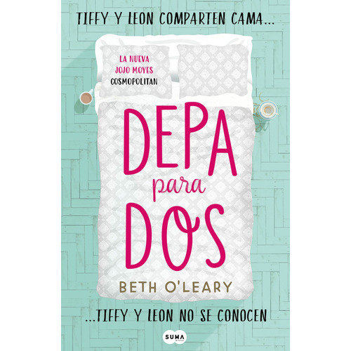 Depa para dos, de O’Leary, Beth. Serie Rómantica Editorial Suma, tapa blanda en español, 2019