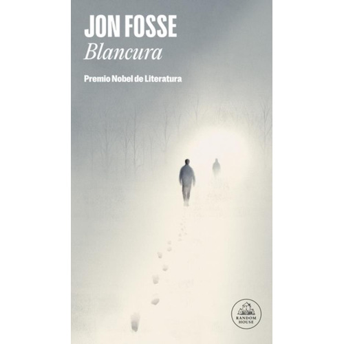 BLANCURA, de Jon Fosse. Serie Random House, vol. 1. Editorial Penguin Random House, tapa blanda, edición 1 en español, 2023