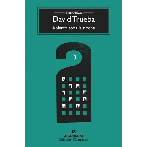 Abierto Toda La Noche - David Trueba