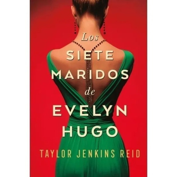 Los Siete Maridos De Evelyn Hugo - Jenkins Reid Taylor