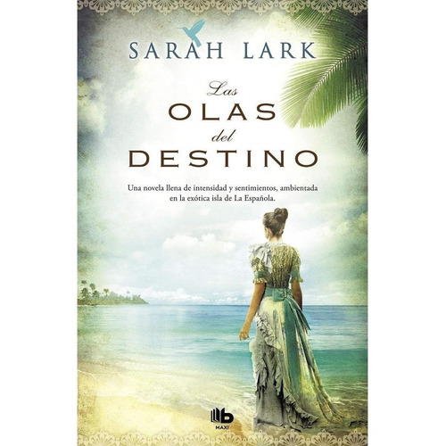 Sarah Lark - Olas Del Destino, Las