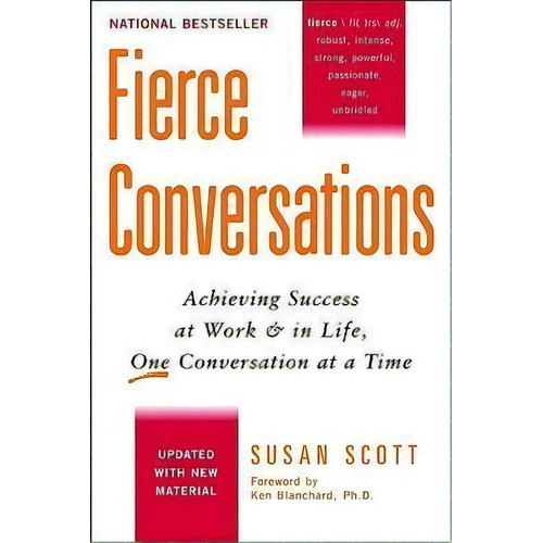 Fierce Conversations : Achieving Success At Work And In Life, One Conversation At A Time, De Susan Scott. Editorial Penguin Putnam Inc, Tapa Blanda En Inglés