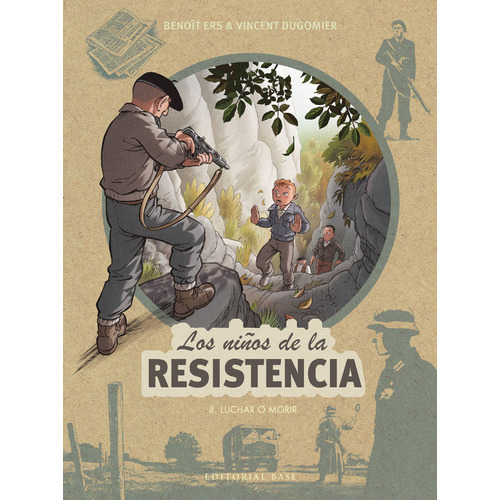 Los Niãâos De La Resistencia 8. Luchar O Morir, De Dugomier, Vincent. Editorial Base En Español