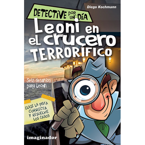 Leoni En El Crucero Terrorifico, De Diego Kochmann. Editorial Grupo Imaginador, Tapa Blanda En Español, 2023