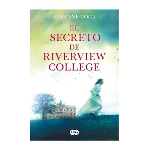 Libro El Secreto De Riverview College - Susanne Goga