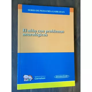 Libro El Niño Con Problemas Neurológicos - Nuevo Sin Uso