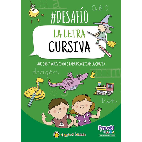 Libro infantil de ejercicios La Letra Cursiva - Practi en casa, de Equipo Editorial Guadal. Editorial El Gato de Hojalata en español