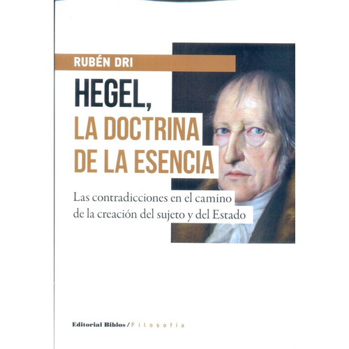 Hegel, La Doctrina De La Esencia - Dri, Ruben