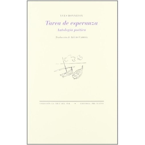 Tarea De Esperanza - Yves Bonnefoy