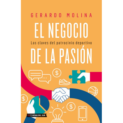 El Negocio De La Pasión, De Gerardo Molina. Editorial Hojas Del Sur España, Tapa Blanda, Edición 1 En Español, 2018
