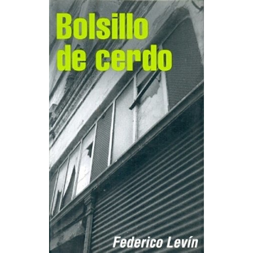 Bolsillo De Cerdo - Federico Levin