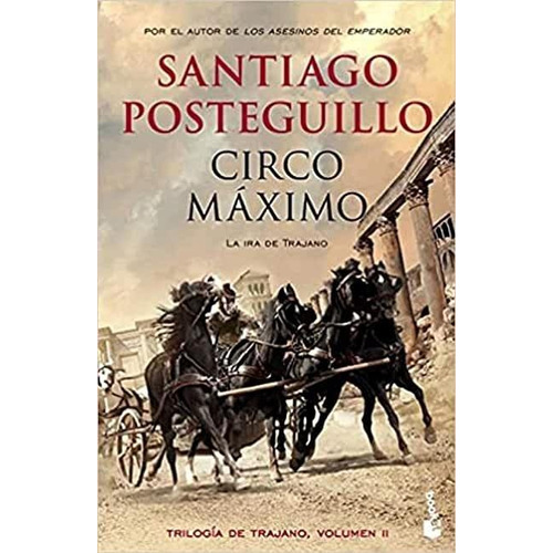 Libro Circo Maximo [trajano 2] Por Santiago Posteguillo, Dhl