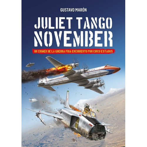 Juliet Tango November - Gustavo Maron