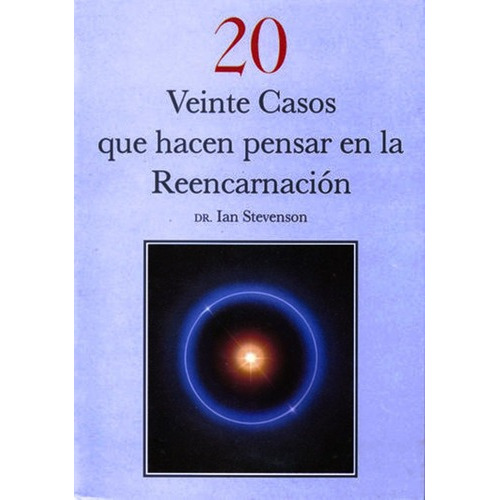 Libro Veinte Casos Que Hacen Pensar En La Reencarnaciã³n ...