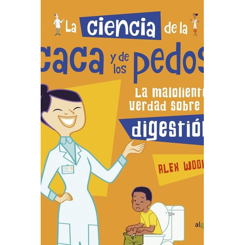La Ciencia De La Caca Y Los Pedos, De Woolf, Alex. Algar Editorial, Tapa Dura En Español