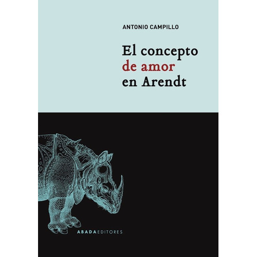 Concepto De Amor En Arendt,el - Campillo Meseguer, Antonio