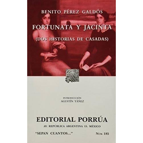 Fortunata Y Jacinta (dos Historias De Casadas) Pérez Galdós