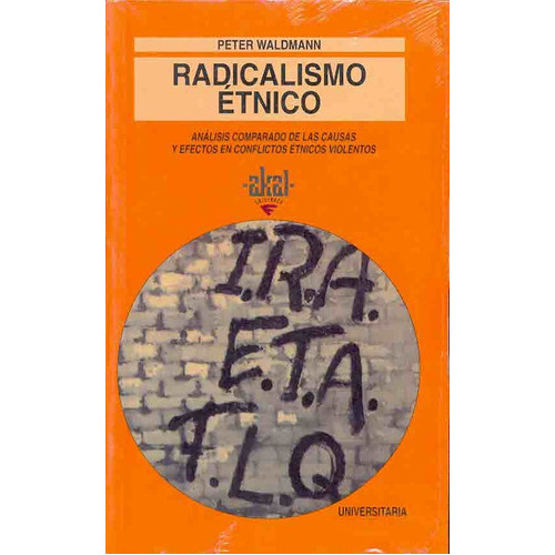 Radicalismo Étnico, De Waldmann Peter. Editorial Akal, Tapa Blanda En Español, 1997