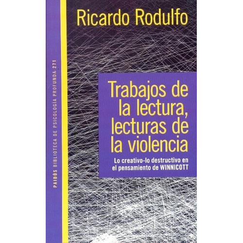 Trabajos De La Lectura, Lecturas De La Violencia - Ricardo R