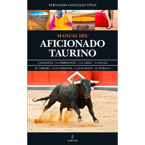 Manual Del Aficionado Taurino, De González Viñas, Fernando. Editorial Almuzara, Tapa Blanda En Español, 2022