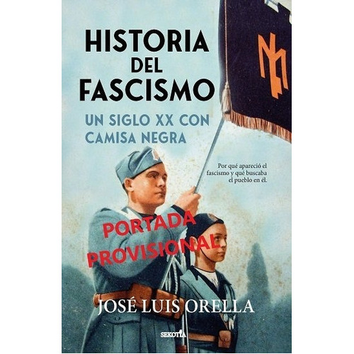 Historia Del Fascismo, De Orella Martinez,jose Luis. Editorial Sekotia, Tapa Blanda En Español