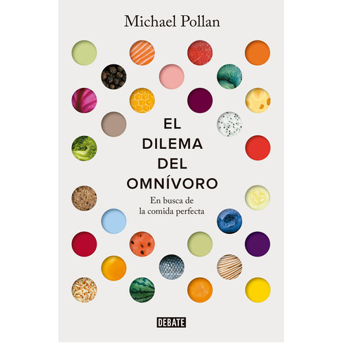 El Dilema Del Omnãâvoro, De Pollan, Michael. Editorial Debate, Tapa Blanda En Español