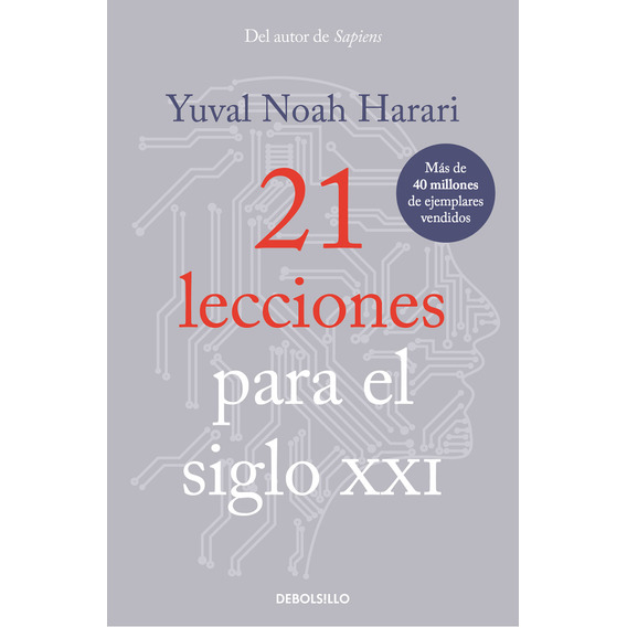 21 Lecciones Para El Siglo XXI, de Yuval Noah Harari., vol. 1. Editorial Debols!Llo, tapa blanda, edición 1 en español, 2023