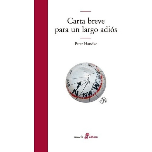 Carta Breve Para Un Largo Adios - Peter Handke