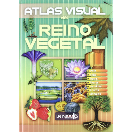 Atlas Visual Del Reino Vegetal - Grupo Editorial