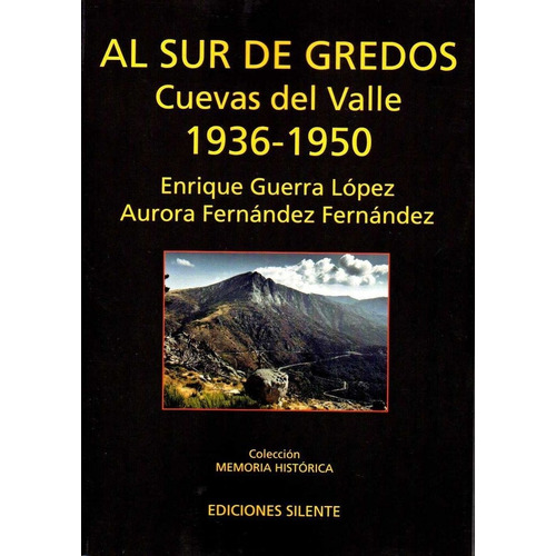 Al Sur De Gredos Cuevas Del Valle, De Guerra,enrique. Editorial Silente, Tapa Blanda En Español