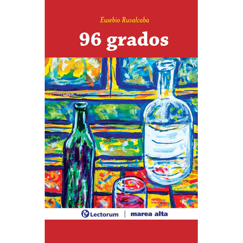 96 Grados Eusebio Rubalava, De Eusebio Rubalava. Editorial Lectoum , Tapa Blanda, Edición 1 En Español, 2015