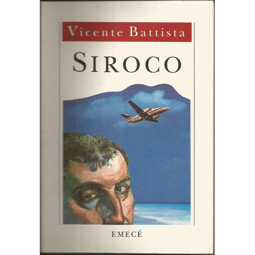 Siroco, de BATTISTA VICENTE. Editorial Emecé en español