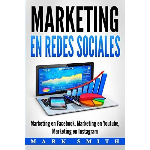 Marketing En Redes Sociales Marketing En , Marketing En You, De Smith, M. Editorial Guy Saloniki, Tapa Blanda En Español, 2019