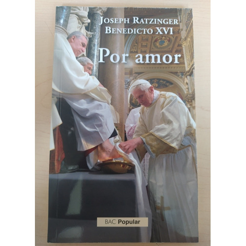 Por Amor 25 Homilias De Benedicto Xvi - Joseph Ratzinger