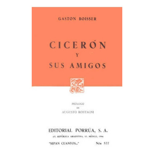 Cicerón Y Sus Amigos, De Gaston Boissier. Editorial Ed Porrua (mexico) En Español