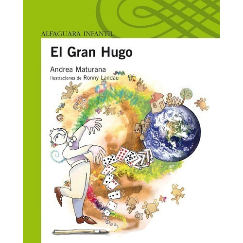 Libro El Gran Hugo Andrea Maturana Alfaguara Infantil