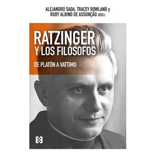 Ratzinger Y Los Filósofos, De Alejandro Sada Y Otros. Editorial Ediciones Encuentro, Tapa Blanda En Español, 2023