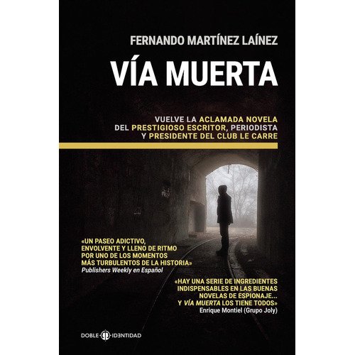 Vía Muerta: No aplica, de Martínez Laínez , Fernando.. Serie 1, vol. 1. Editorial Doble Identidad, tapa pasta blanda, edición 1 en español, 2021