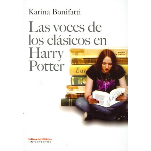 Voces De Los Clásicos En Harry Potter, Las, De Karina Bonifatti. Editorial Biblos En Español