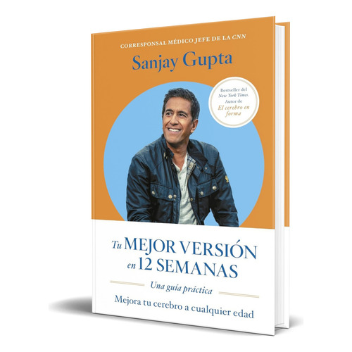 Libro Tu Mejor Versión En 12 Semanas [ Original ], De Sanjay Gupta. Editorial Reverté Management, Tapa Blanda En Español, 2023