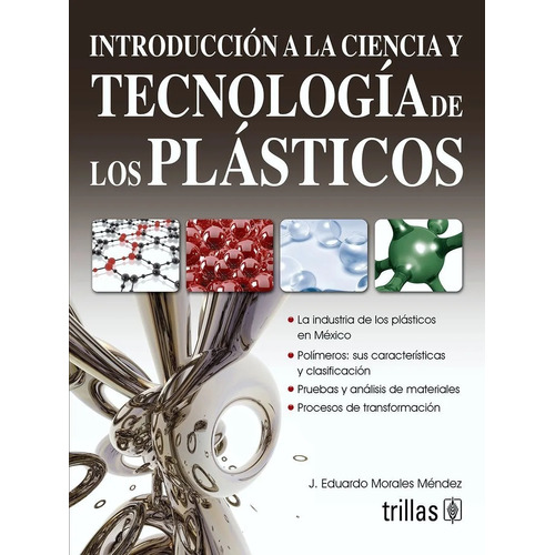 Introducción A La Ciencia Y Tecnología De Plásticos Trillas