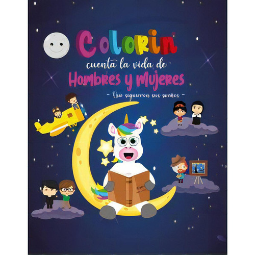 Colorin Cuenta La Vida De Hombres Y Mujeres - Que Siguieron, De Colorin El Unicornio. Editorial Colorin Cuenta, Tapa Blanda, Edición 2022.0 En Español
