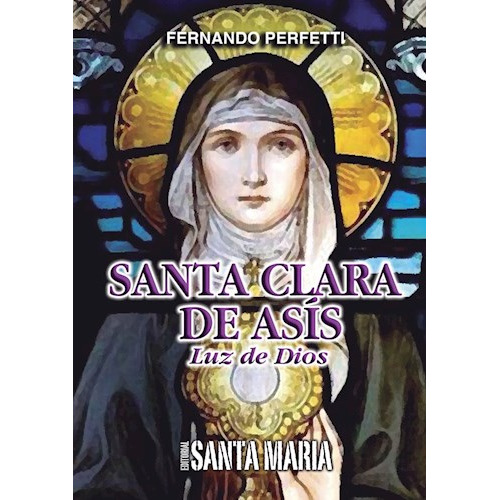 Santa Clara De Asis, De Fernando Perfetti. Editorial Santa Maria, Tapa Blanda En Español