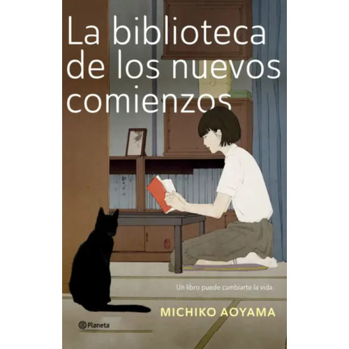 La Biblioteca De Los Nuevos Comienzos*, De Michico Aoyama. Editorial Planeta, Tapa Blanda, Edición 1 En Español