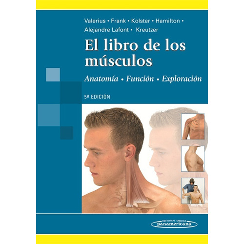 El libro de los musculos Anatomía, Exploración, Función, de Klaus Peter Valerius. Editorial Médica Panamericana, tapa blanda en español, 2013