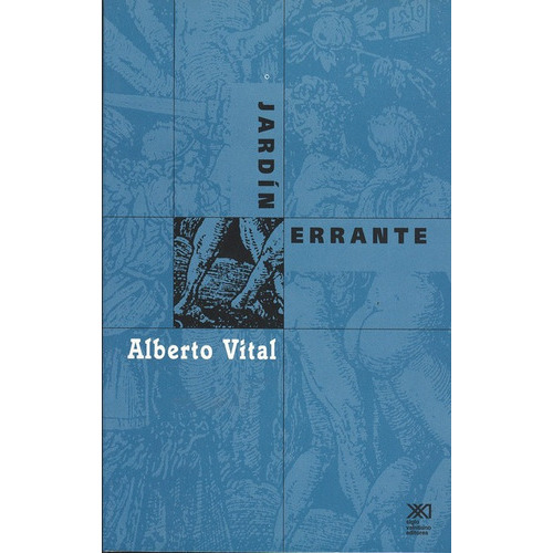 Jardín Errante, De Vital, Alberto. Editorial Siglo Xxi - México, Tapa Blanda, Edición 1 En Español, 1998