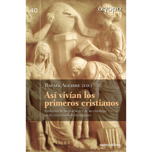 Asi Vivian Los Primeros Cristianos - Aguirre Monasterio, ...