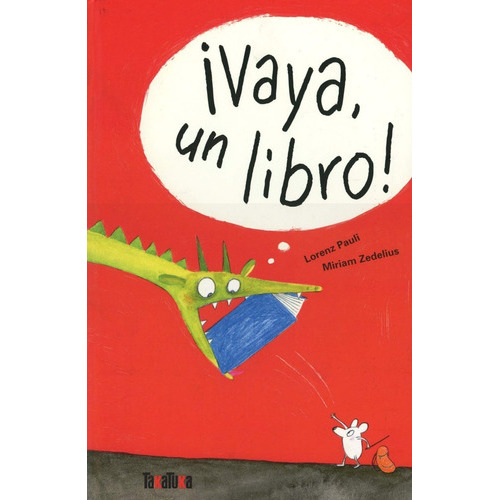 Vaya, Un Libro! (t.d), De Lorenz Pauli. Editorial Takatuka, Tapa Dura En Español, 2019