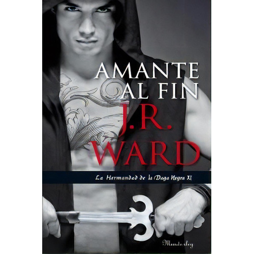 Amante Al Fin (la Hermandad De La Daga Negra 11), De Ward, J. R.. Editorial Suma En Español
